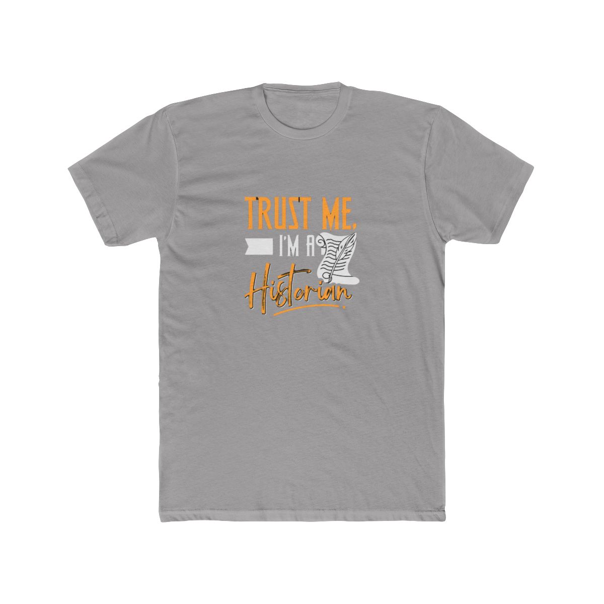 Black T Shirt with the text "Trust me, I'm a Historian" in orange. A scroll with a quill pen is next to the text - Official t-shirts merchandise