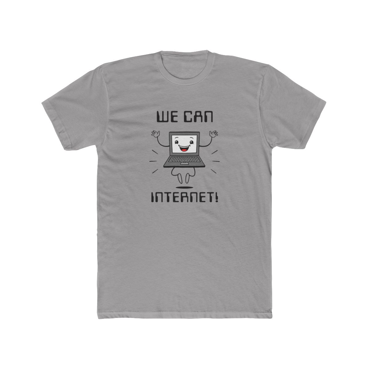 We Can Internet! T Shirt - Official t-shirts merchandise