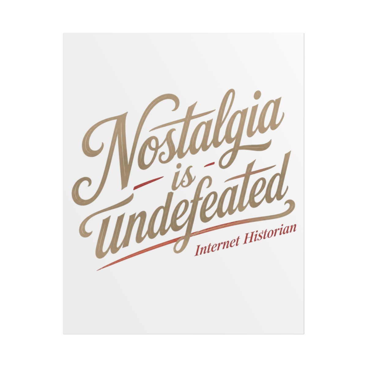 Internet Historian "Nostalgia is undefeated" Poster — official Internet Historian Posters & Wall Art