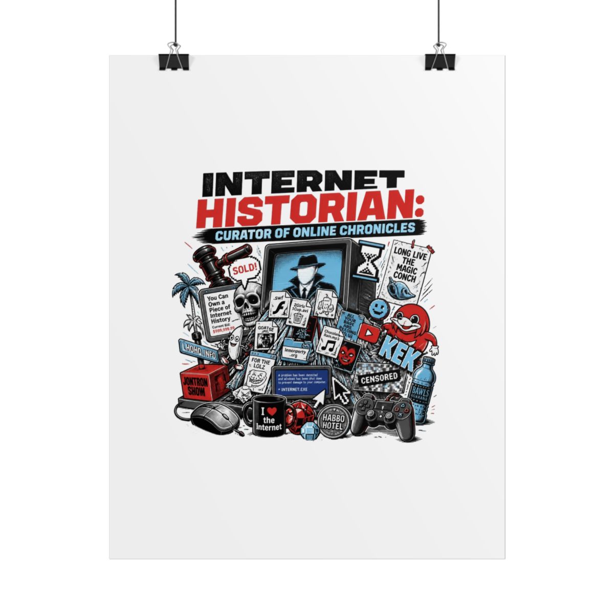 Internet Historian "Internet Historian: Curator of Online Chronicles" Poster - alternate angle 1, merchandise