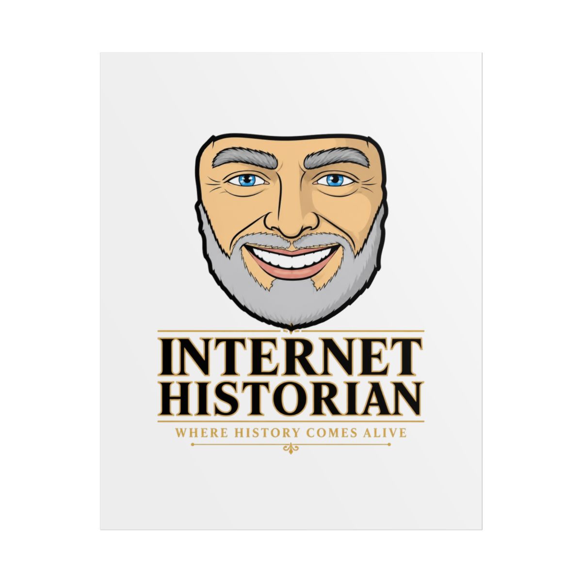 Internet Historian "Where History Comes Alive" Poster